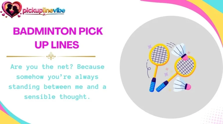 Badminton Pick Up Lines