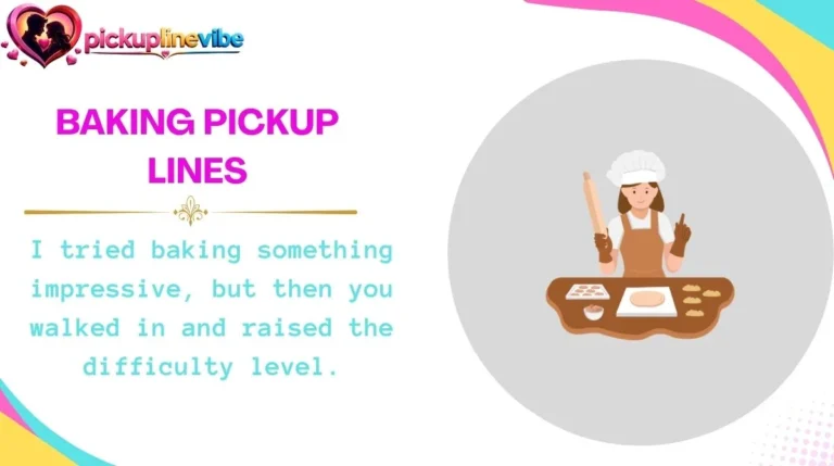 Baking Pickup Lines