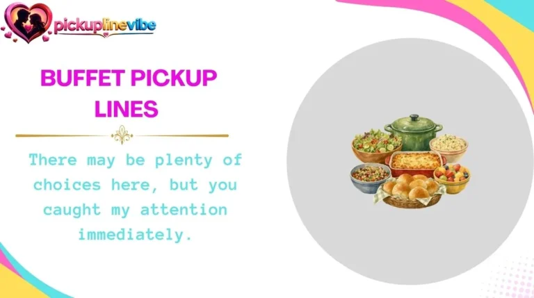 Buffet Pickup Lines