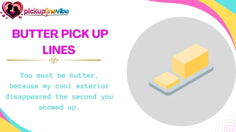 Butter Pick Up Lines