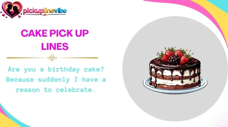 Cake Pick Up Lines