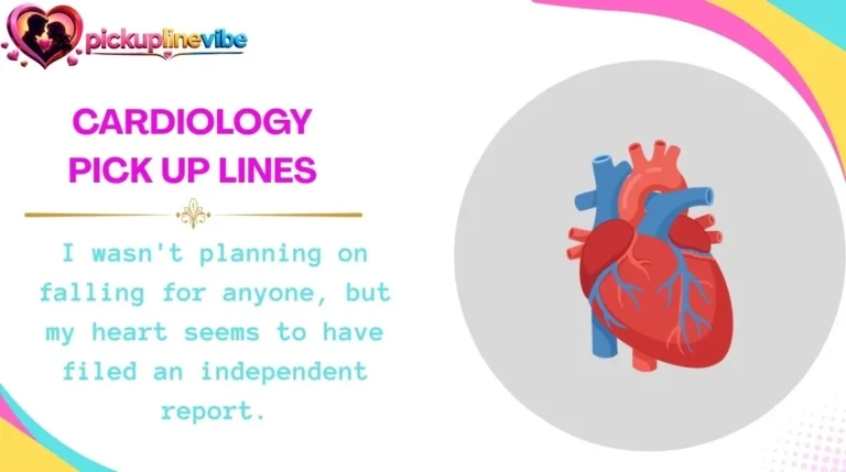 Cardiology Pick Up Lines