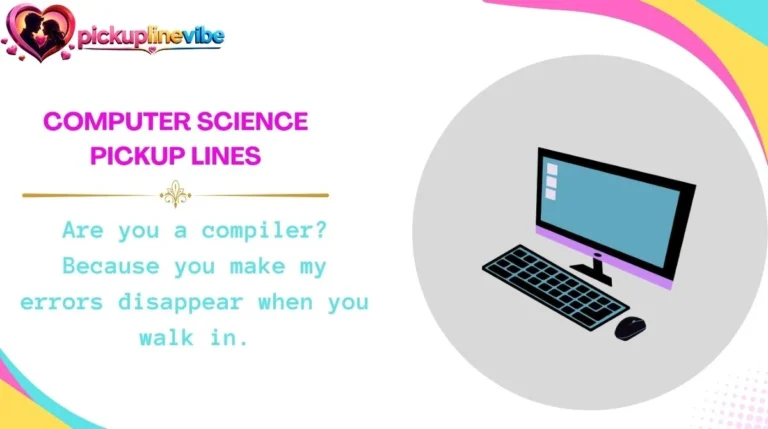 Computer Science Pickup Lines