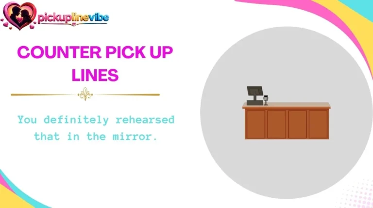 Counter Pick Up Lines