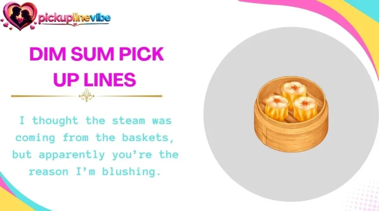 Dim Sum Pick Up Lines