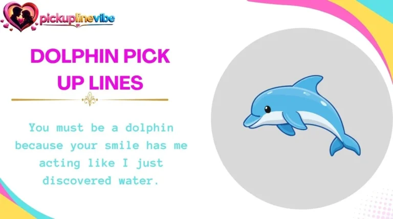 Dolphin Pick Up Lines