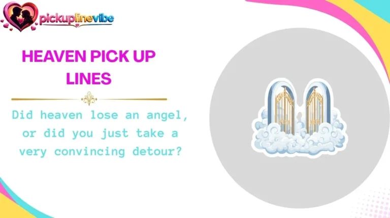 Heaven Pick Up Lines