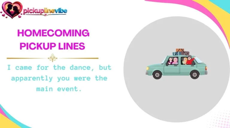 Homecoming Pickup Lines