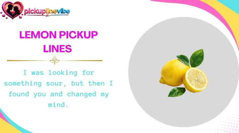 Lemon Pickup Lines