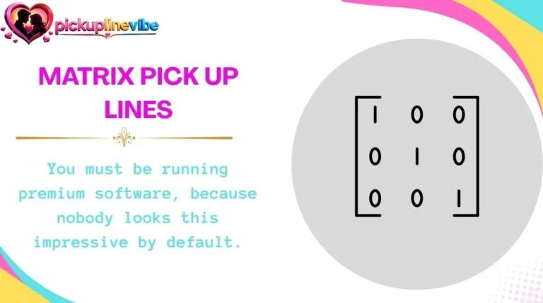 Matrix Pick Up Lines
