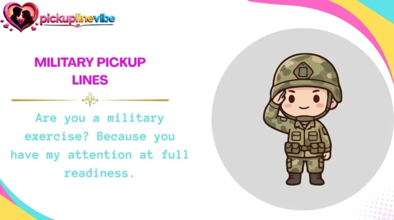 Military Pickup Lines