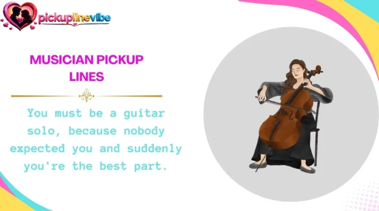 Musician Pickup Lines