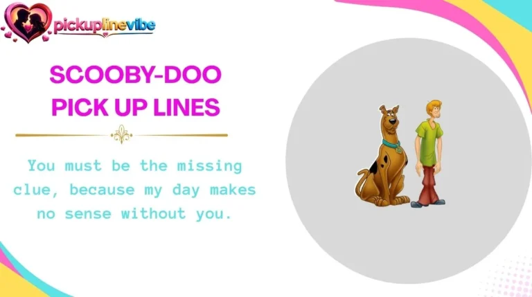 Scooby-Doo Pick Up Lines