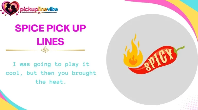 Spice Pick Up Lines