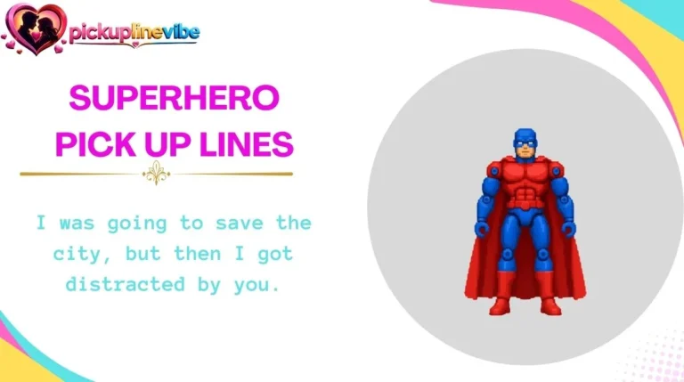 Superhero Pick Up Lines