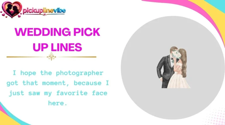 Wedding Pick Up Lines