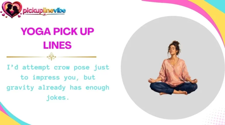 Yoga Pick Up Lines