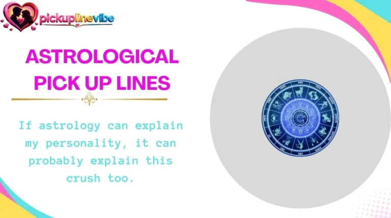 Astrological Pick Up Lines