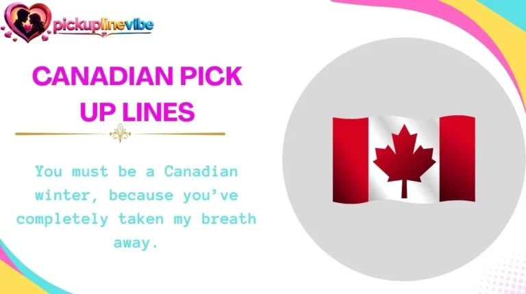 Canadian Pick Up Lines