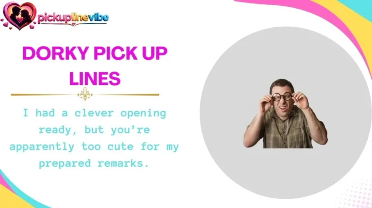 Dorky Pick Up Lines