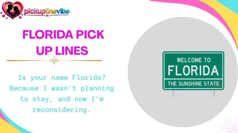 Florida Pick Up Lines