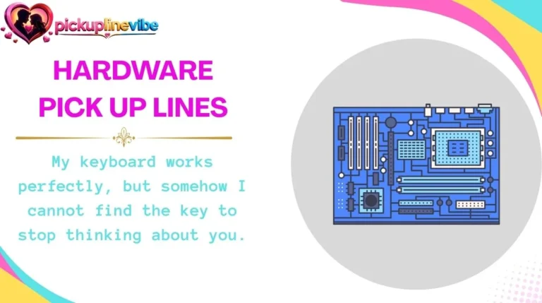 Hardware Pick Up Lines
