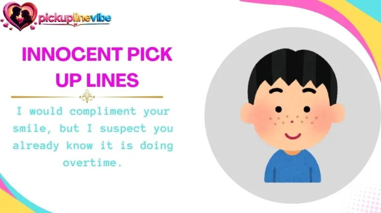 Innocent Pick Up Lines