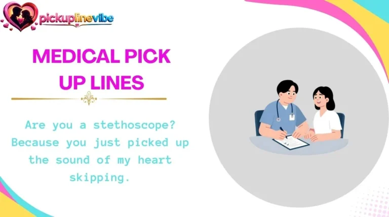 Medical Pick Up Lines