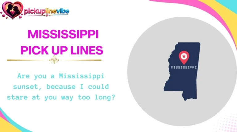 Mississippi Pick Up Lines