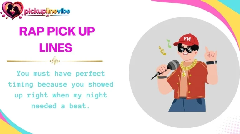 Rap Pick Up Lines