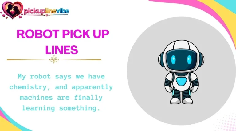Robot Pick Up Lines
