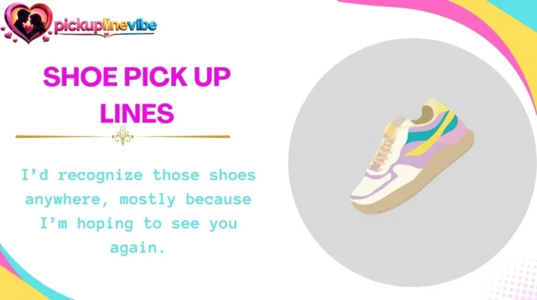 Shoe Pick Up Lines